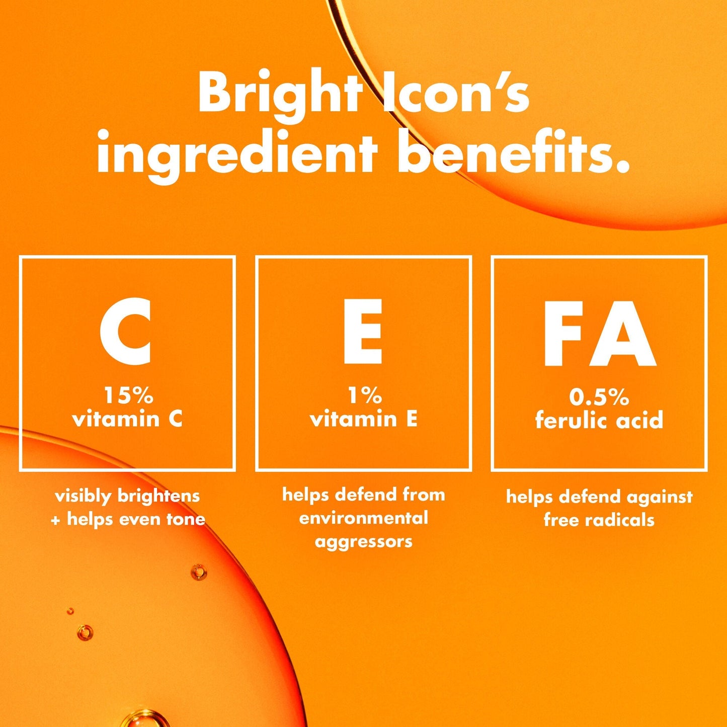 bright-icon-vitamin-c-e-ferulic-serum-n2 0226_EDU_BrightIconVitC_Ingredients_bb3d7675-d493-419e-800a-915965ba99df.jpg
