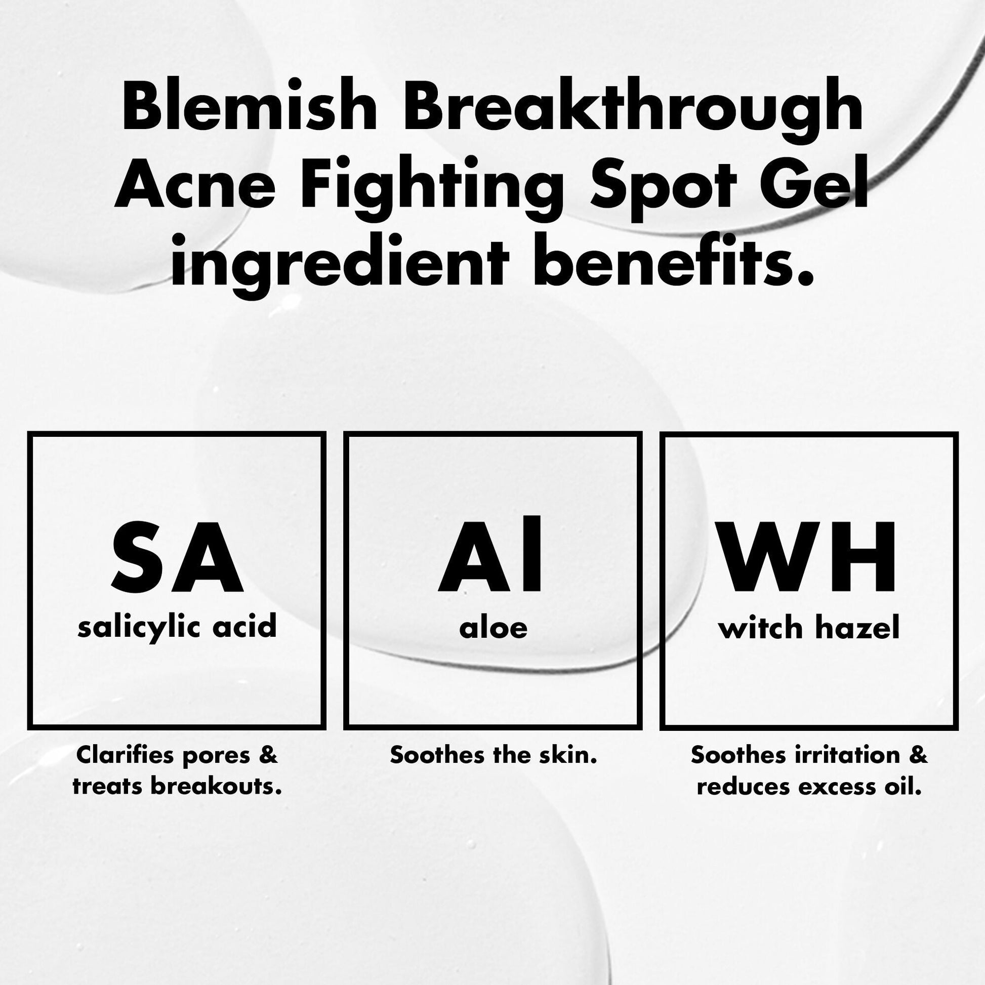 blemish-breakthrough-acne-fighting-spot-gel-c1 0326_EDU_BB_SpotGel_INGREDIENTS.jpg