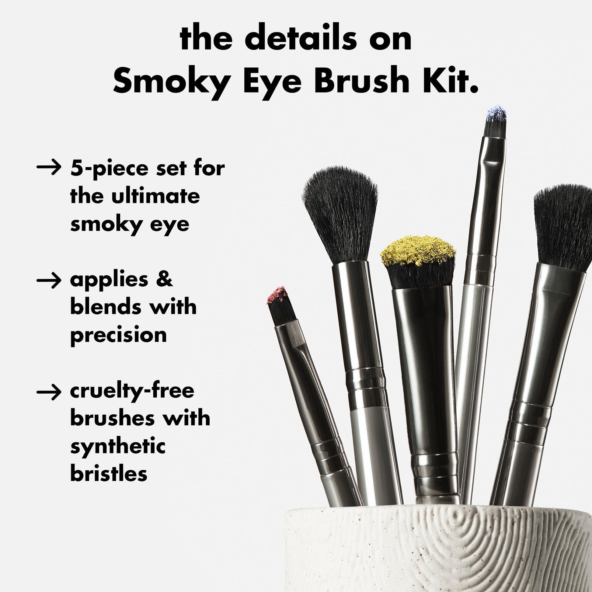 smoky-eye-brush-kit-e0 0426_EDU_SmokyEyeBrushKit_Details.jpg
